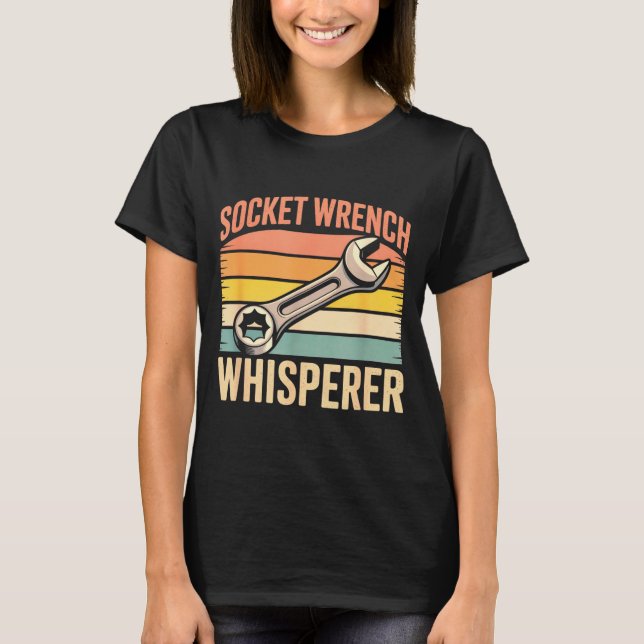 T-shirt Socket Wrench Whisperer Retro Mechanic Crew Auto T (Devant)