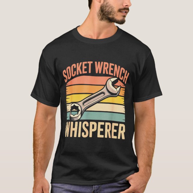 T-shirt Socket Wrench Whisperer Retro Mechanic Crew Auto T (Devant)