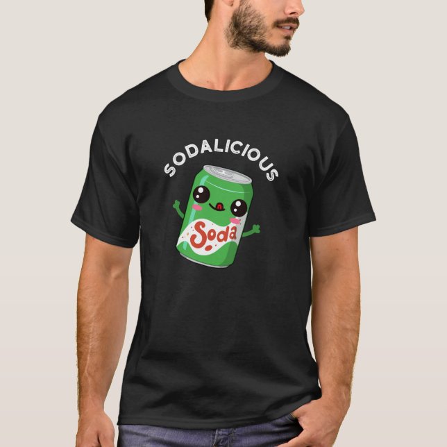 T-shirt Soda licious Funny Soda Pun Pop Dark BG (Devant)