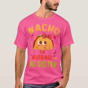 T-shirt Soeur aînée pas moyenne drôle fille mexicaine taco