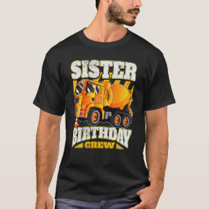 T-shirt Soeur Anniversaire Crew Cement Mixer Camion Annive