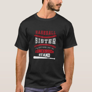 T-shirt Soeur De Baseball Juste Ici Pour Concession Jour