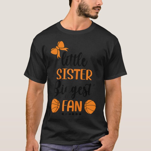 T-shirt Soeur De Basket-Ball Petite Soeur Plus Grosse Fan  (Devant)