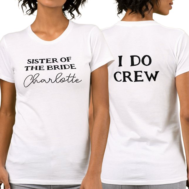 T-shirt Sœur de la mariée | I Do Crew Blanc (Front And Back)