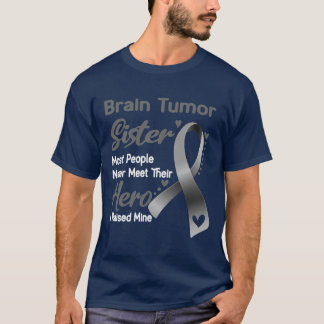 T-shirt Soeur De La Tumeur Du Cerveau La Plupart Des Gens 