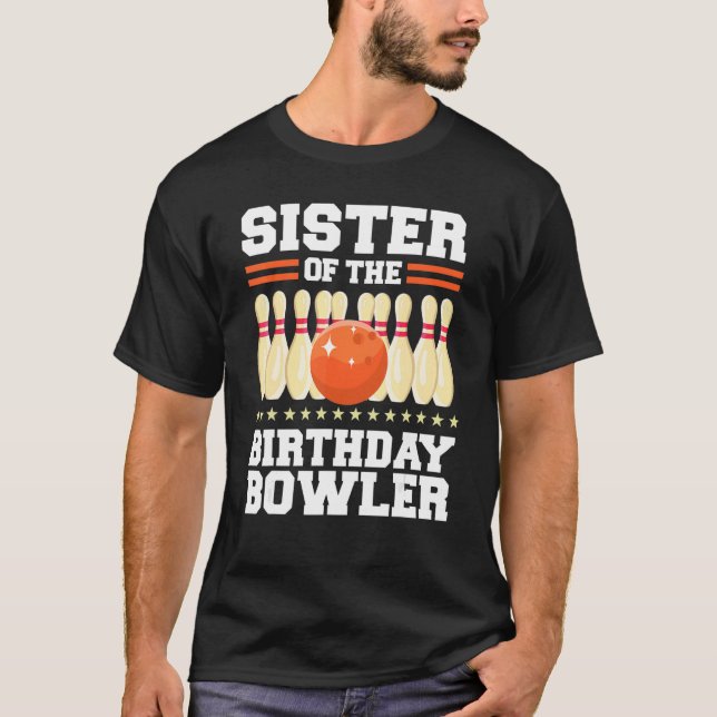 T-shirt Soeur De L'Anniversaire Bowler Anniversaire Bowlin (Devant)