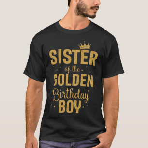 T-shirt Soeur De L'Anniversaire D'Or Famille De Garçon Qui