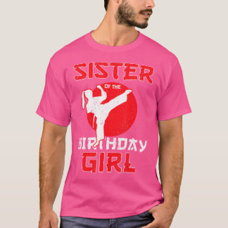 T-shirt Soeur De L'Anniversaire Karate Taekwondo Girl Mart