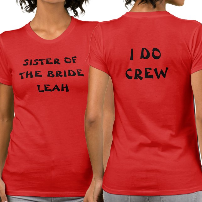 T-shirt Soeur De L'Épouse | I Do Crew Name Red (Front And Back)