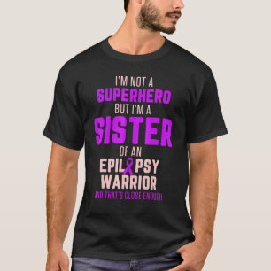 T-shirt Sœur de sensibilisation à l'épilepsie Héroïne Guer