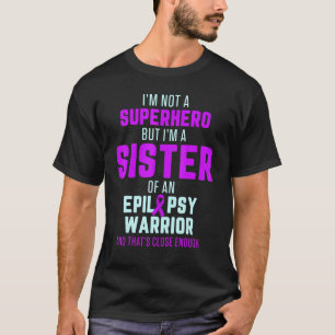 T-shirt Sœur de sensibilisation à l'épilepsie Héroïne Guer