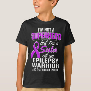 T-shirt Sœur de sensibilisation à l'épilepsie Héroïne Guer