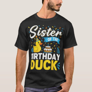 T-shirt Sœur du canard d'anniversaire Idée d'anniversaire