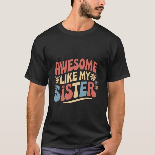T-shirt Sœur formidable comme ma sœur  1 (Devant)