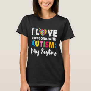T-shirt Soeur I Love Heart Sensibilisation sur l'autisme s