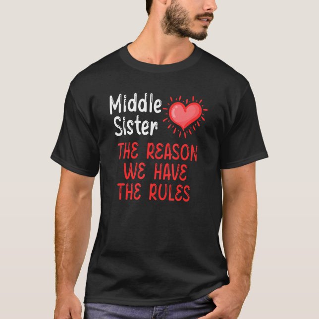 T-shirt Soeur Middle Soeur La Raison Pour Laquelle Nous Av (Devant)