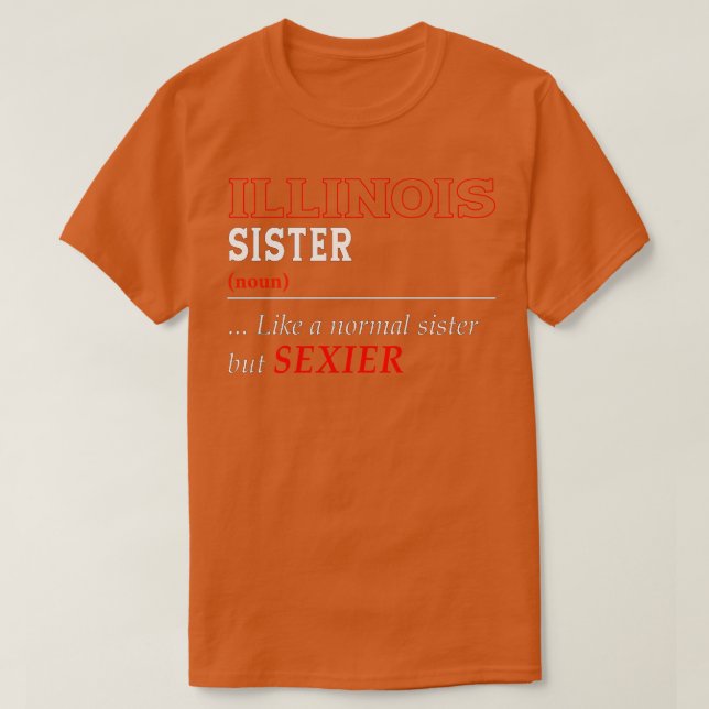 T-shirt Soeur normale de l'Illinois (Design devant)