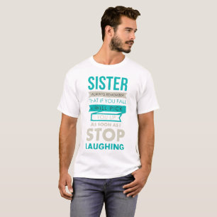 T-shirt Soeur riant si vous garçon drôle de chute