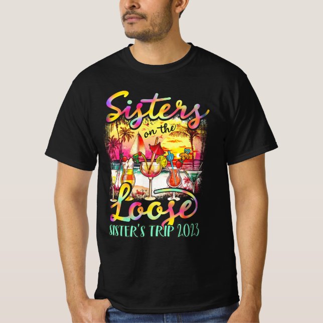 T-shirt Soeurs Sur Le Bouchon De Die Loose Sister_s Voyage (Devant)