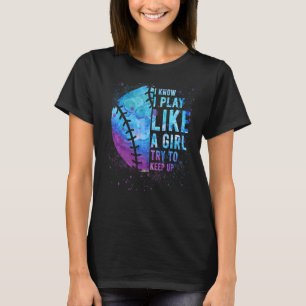T-shirt Softball Je Sais Que Je Joue Comme Une Fille