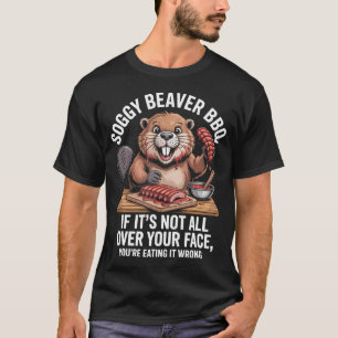 T-shirt Soggy Beaver BBQ Party de steak drôle