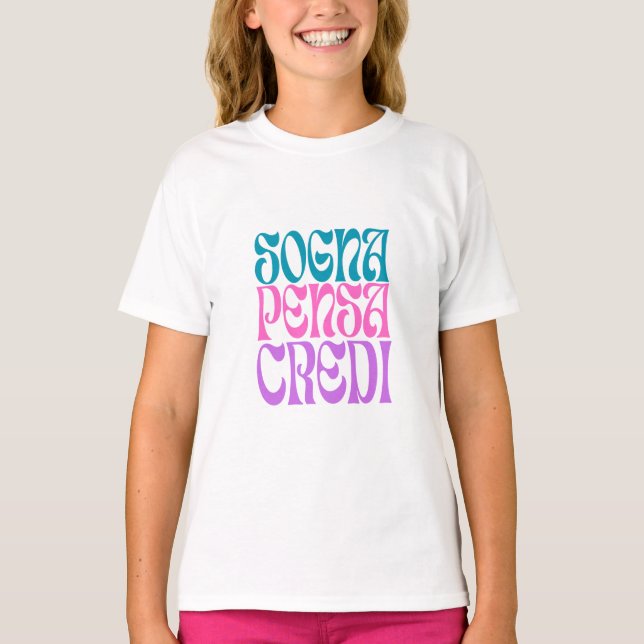T-shirt Sogna Pensa Credi (Devant)