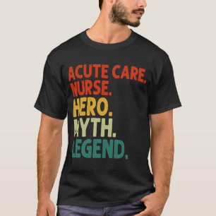 T-shirt Soins aigus Hero Mythe Légende Vintage Ca aigu