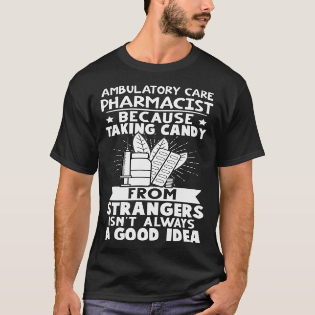 T-shirt Soins ambulatoires Pharmaciste Candy Des Étrangers (Devant)