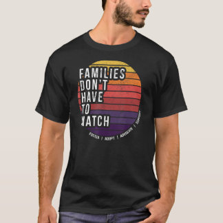 T-shirt Soins d'accueil, adoption, les familles n'ont pas