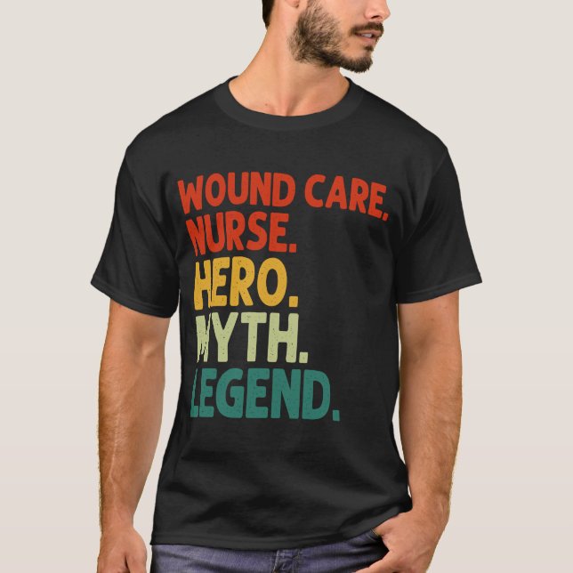 T-shirt Soins de la blessure Infirmière Héros Mythe Légend (Devant)