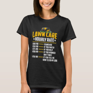 T-shirt Soins de pelouse Taux horaire Amour Jardinage Taux