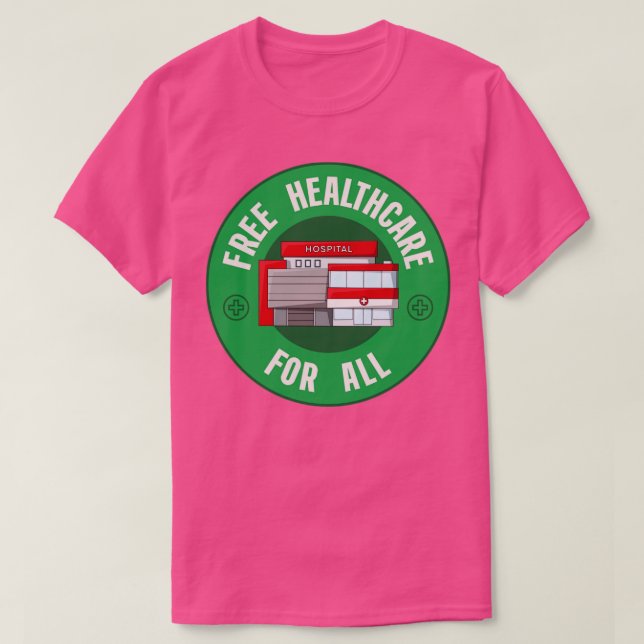 T-shirt Soins De Santé Gratuits Pour Tous (Design devant)