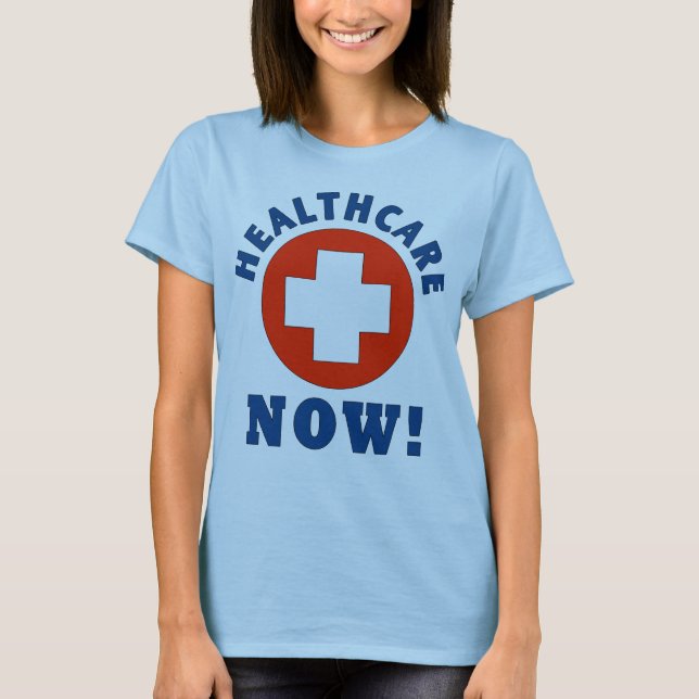 T-shirt Soins de santé maintenant ! (Devant)