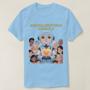 T-shirt Soins intelligents, une vie heureuse