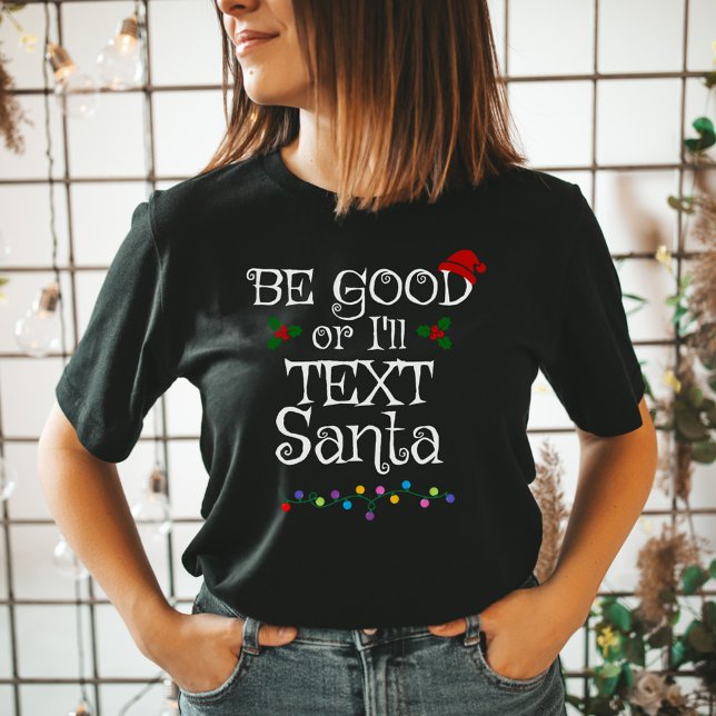 T-shirt Sois bon ou je vais envoyer un SMS à Père Noël (Créateur téléchargé)
