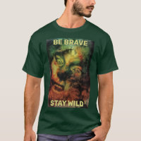 Sois courageux reste sauvage. Créature des bois