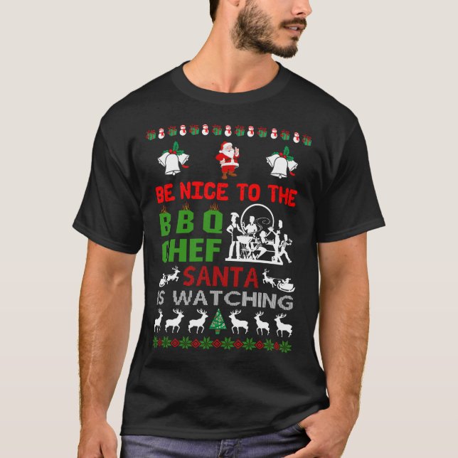 T-shirt Sois Gentil Avec Le Chef Du Bbarbecue, Père Noël,  (Devant)
