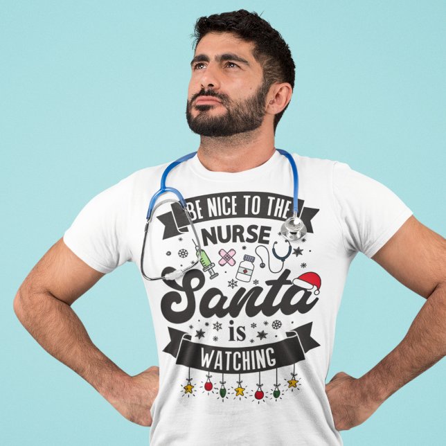 T-shirt Sois gentil avec l'infirmière Père Noël regarde No (Créateur téléchargé)