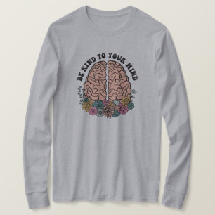 T-shirt Sois gentil avec ton esprit