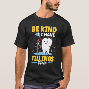 T-shirt Sois Gentil J'Ai Des Compositions Trop Dentiste