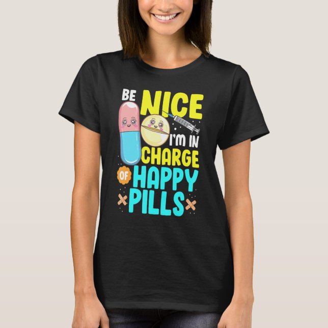 T-shirt Sois Gentil Je Suis Responsable De Happy Pills Nur (Devant)