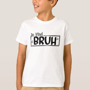 T-shirt Sois gentil, mec – Citation de la Journée mondiale