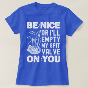 T-shirt Sois gentil Ou Je Vide Mes Amateurs De Bagpipe De 