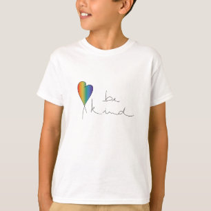 T-shirt Sois Gentil Tee, Gentillesse, Amour, Arc-en-ciel,