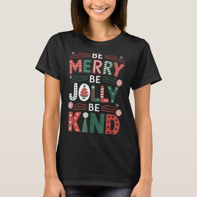 T-shirt Sois joyeux Be Jolly Be Kind Chemise Merry Xmas En (Devant)