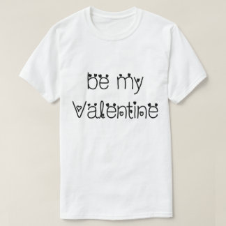 T-shirt Sois ma Saint Valentin