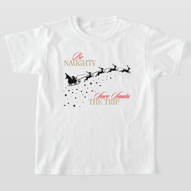 T-shirt Sois méchant Sauvez Père Noël le voyage Drôle Noël (Poser)
