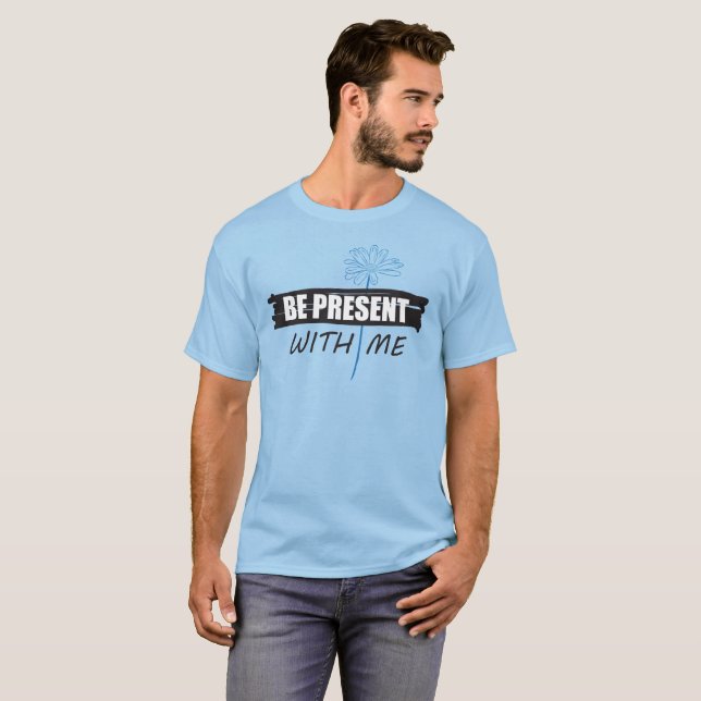T-shirt "Sois Présent avec Moi", marguerite (Devant entier)