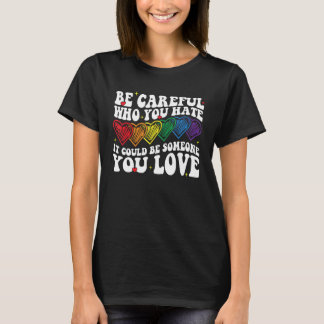 T-shirt Sois Prudent Qui Tu Détestes Ça Pourrait Être Quel