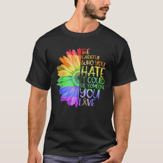 T-shirt Sois Prudent Qui Tu Détestes Que Ça Pourrait Être 